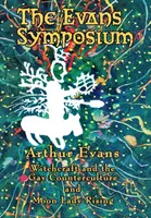 Evansovo sympózium: Čarodejníctvo a gay kontrakultúra a Moon Lady Rising - The Evans Symposium: Witchcraft and the Gay Counterculture and Moon Lady Rising