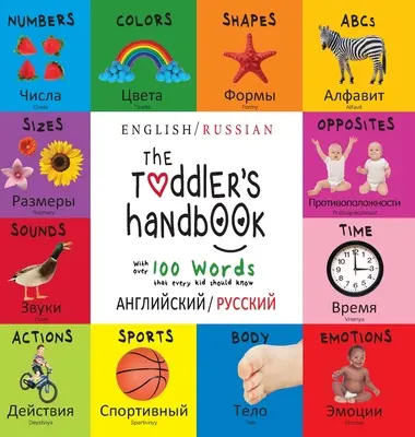 Príručka pre batoľa: (angličtina / ruština) (English / ру) - The Toddler's Handbook: Bilingual (English / Russian) (английский / ру
