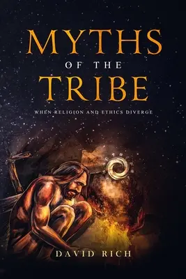 Mýty kmeňa: Keď sa náboženstvo a etika rozchádzajú - Myths of the Tribe: When Religion and Ethics Diverge