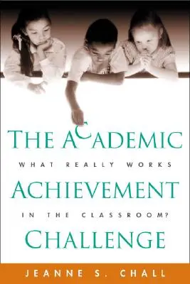 Výzva k akademickým úspechom: Čo skutočne funguje v triede? - The Academic Achievement Challenge: What Really Works in the Classroom?