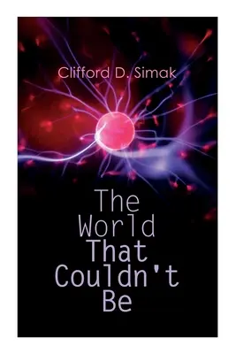 Svet, ktorý nemohol byť - The World That Couldn't Be
