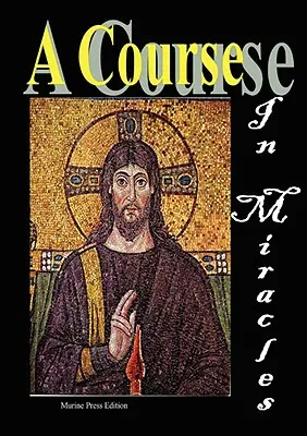 Kurz zázrakov - A Course in Miracles
