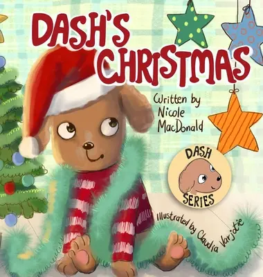 Dashove Vianoce: Psí príbeh o kúzle Vianoc - Dash's Christmas: A Dog's Tale About the Magic of Christmas
