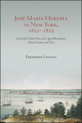 Jos Mara Heredia v New Yorku, 1823-1825 - Jos Mara Heredia in New York, 1823-1825