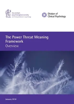 The Power Threat Meaning Framework (Rámec významu hrozby moci): Prehľad - The Power Threat Meaning Framework: Overview