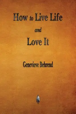 Ako žiť život a milovať ho - How to Live Life and Love It