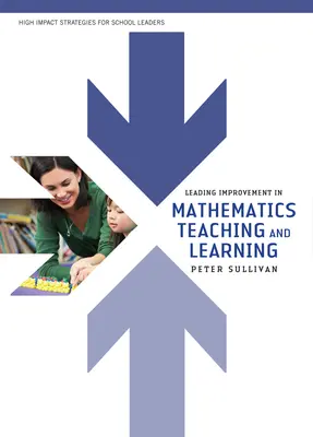 Vedúce zlepšovanie vyučovania a učenia sa matematiky - Leading Improvement in Mathematics Teaching and Learning