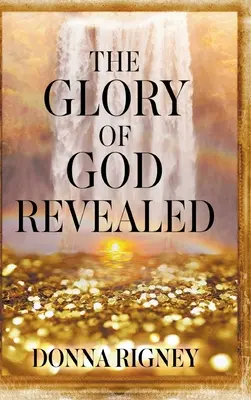 Zjavená Božia sláva - The Glory of God Revealed