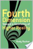 Štvrtý rozmer: Na ceste ku geometrii vyššej reality - The Fourth Dimension: Toward a Geometry of Higher Reality