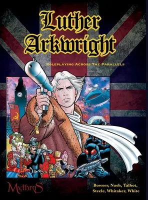 Luther Arkwright: Hranie rolí naprieč paralelami - Luther Arkwright: Roleplaying Across the Parallels