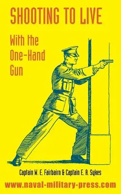 Streľba na život: S jednoručnou pištoľou - Shooting to Live: With The One-Hand Gun