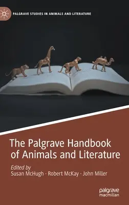 Palgrave Handbook of Animals and Literature - The Palgrave Handbook of Animals and Literature