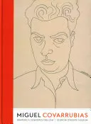 Miguel Covarrubias: Kreslenie kozmopolitnej línie - Miguel Covarrubias: Drawing a Cosmopolitan Line
