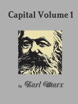 Kapitál 1. zväzok - Capital Volume 1