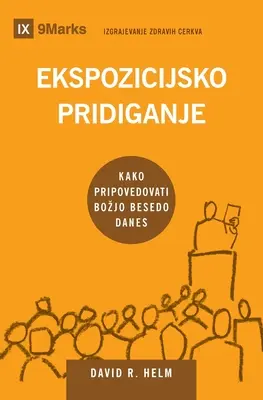 Ekspozicijsko pridiganje (Výkladové kázanie) (slovinsky): Ako dnes hovoríme Božie slovo - Ekspozicijsko pridiganje (Expositional Preaching) (Slovenian): How We Speak God's Word Today