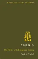 Afrika: Politika utrpenia a úsmevu - Africa: The Politics of Suffering and Smiling