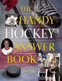 Šikovná kniha odpovedí o hokeji - The Handy Hockey Answer Book