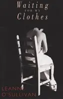 Čakanie na moje šaty - Waiting for My Clothes