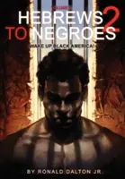 Židia černochom 2: 2. diel Prebuďte čiernu Ameriku - Hebrews to Negroes 2: Volume 2 Wake Up Black America