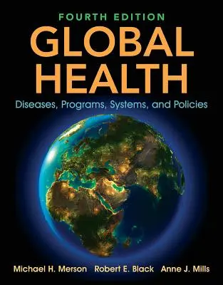Globálne zdravie: Globálne zdravie: choroby, programy, systémy a politiky - Global Health: Diseases, Programs, Systems, and Policies