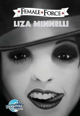 Ženská sila: Liza Minnelli - Female Force: Liza Minnelli