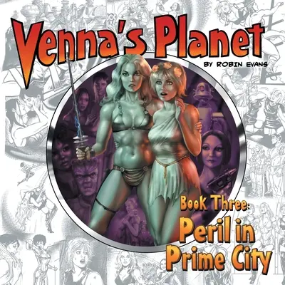 Vennova planéta Kniha tretia: Nebezpečenstvo v Prime City - Venna's Planet Book Three: Peril in Prime City