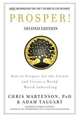 Prosperujte! Ako sa pripraviť na budúcnosť a vytvoriť svet hodný dedičstva - Prosper!: How to Prepare for the Future and Create a World Worth Inheriting