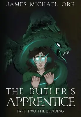 The Butler's Apprentice Kniha druhá: The Bonding - The Butler's Apprentice Book Two: The Bonding
