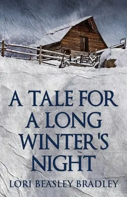 Príbeh na dlhú zimnú noc - A Tale For A Long Winter's Night