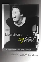 Oslobodenie Ivy Bottiniovej: Spomienky na lásku a aktivizmus - The Liberation of Ivy Bottini: A Memoir of Love and Activism