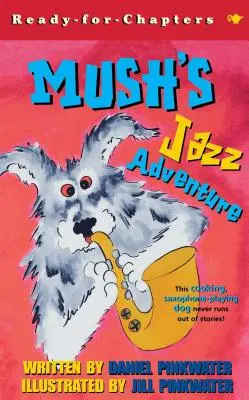 Mushovo jazzové dobrodružstvo - Mush's Jazz Adventure