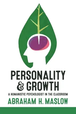 Osobnosť a rast: Humanistický psychológ v triede - Personality and Growth: A Humanistic Psychologist in the Classroom