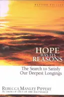 Nádej má svoje dôvody: Hľadanie uspokojenia našich najhlbších túžob - Hope Has Its Reasons: The Search to Satisfy Our Deepest Longings