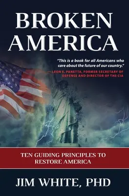Rozbitá Amerika: Desať hlavných zásad na obnovu Ameriky - Broken America: Ten Guiding Principles to Restore America