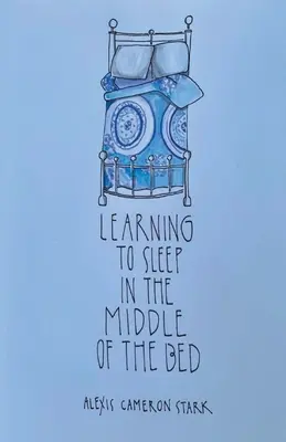 Naučiť sa spať uprostred postele - Learning to Sleep in the Middle of the Bed