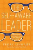 Vedúci, ktorý si uvedomuje sám seba: Odhaľte svoje slepé miesta, aby ste dosiahli svoj potenciál v službe - The Self-Aware Leader: Discovering Your Blind Spots to Reach Your Ministry Potential