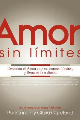 Amor Sin Limites Devocional: Deviatnik Bezhraničná láska - Amor Sin Limites Devocional: Limitless Love Devotional