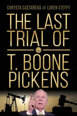 Posledný súdny proces s T. Boone Pickensom - The Last Trial of T. Boone Pickens