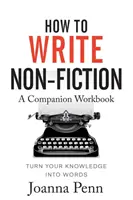 Ako písať literatúru faktu - sprievodný zošit - How To Write Non-Fiction Companion Workbook