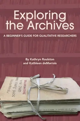 Skúmanie archívov: Príručka pre začiatočníkov kvalitatívneho výskumu - Exploring the Archives: A Beginner's Guide for Qualitative Researchers
