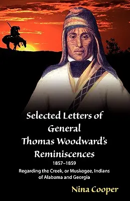 Vybrané listy generála Thomasa Woodwarda Spomienky - Selected Letters of General Thomas Woodward's Reminiscences