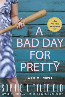 Zlý deň pre krásnu: Kriminálny román - A Bad Day for Pretty: A Crime Novel