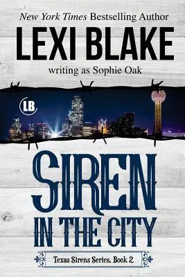 Siréna v meste: Sirény z Texasu, kniha 2 - Siren in the City: Texas Sirens, Book 2