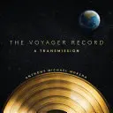Záznam z Voyageru: Vysielanie - The Voyager Record: A Transmission