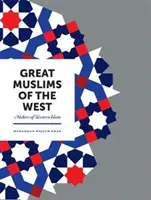 Veľkí moslimovia Západu: Tvorcovia západného islamu - Great Muslims of the West: Makers of Western Islam