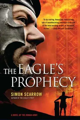 Orlovo proroctvo: Román o rímskej armáde: Orlie proroctvo (A Novel of the Roman Army) - The Eagle's Prophecy: A Novel of the Roman Army