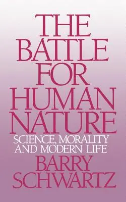Boj o ľudskú prirodzenosť: Veda, morálka a moderný život - The Battle for Human Nature: Science, Morality and Modern Life