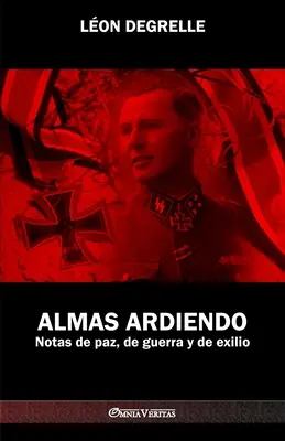 Almas Ardiendo: Amen Ardo: Notas de paz, de guerra y de exilio - Almas Ardiendo: Notas de paz, de guerra y de exilio