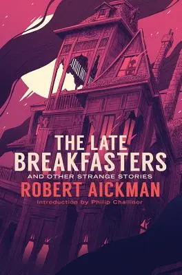 Neskoré raňajky a iné zvláštne príbehy - The Late Breakfasters and Other Strange Stories