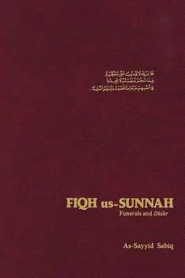 Fiqh Us Sunna: Pohreby a dhikr - Fiqh Us Sunnah: Funerals and Dhikr